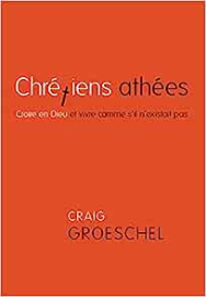 Chrétiens athées, Croire en Dieu et vivre comme s'il n'existait pas
